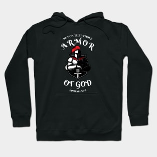 PUT ON THE WHOLE ARMOR OF GOD Hoodie